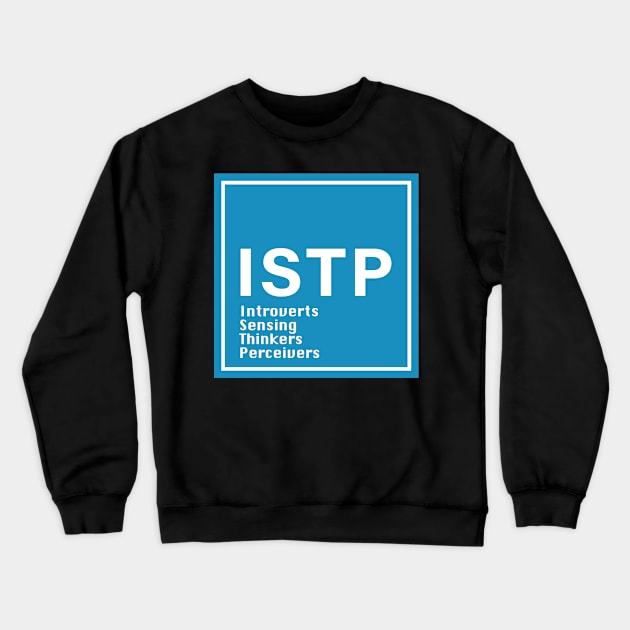 ISTP Crewneck Sweatshirt by princessmi-com